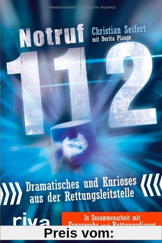 Notruf 112: Dramatisches und Kurioses aus der Rettungsleitstelle